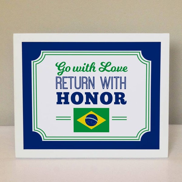 LDS Missionary Brazil Decoration Printable: Farewell Party Sign - Go with Love, Return with Honor - Welcome Sign or Gift - Brazilian Flag