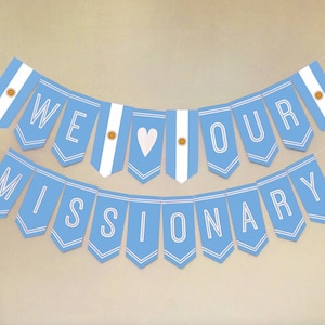 LDS Argentina Mission Farewell or Homecoming Banner Printable: We Love Our Missionary Party Decoration Download - Country Flag Bunting Decor