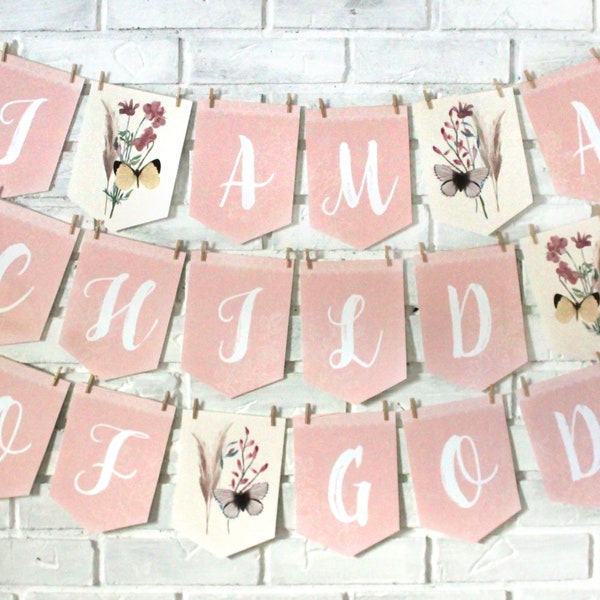 I am a Child of God Banner Printable: BOHO Girl Baptism, Christening, Nursery, LDS Baby Blessing Party Bunting Decoration Floral Butterflies