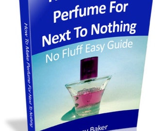 How To Make Perfume, Make Your Own Perfumes, Making Perfume, Perfume Making Guide
