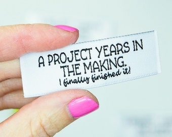 A Project Years in the Making  Funny Sewing Labels | Woven Labels | Sewing labels for Handmade items | Handmade Sewing Labels