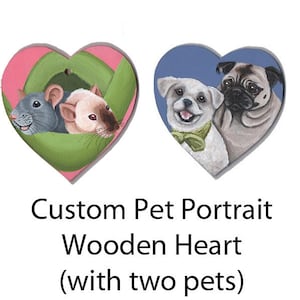 Custom Pet Portrait on Wooden Heart, Two Pets on One Heart, Hand Painted in Acrylics, Any Pet, Rat, Cat, Dog, Mice, Gerbil, Degu, Chinchilla