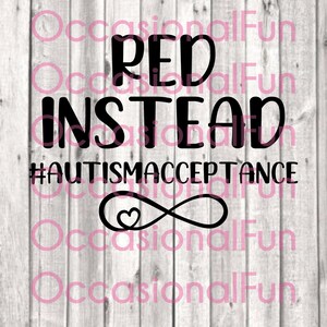 Może przedstawiać: Czarno-biały projekt graficzny z tekstem "RED INSTEAD #AUTISMACCEPTANCE" i symbolem nieskończoności z sercem w środku.
