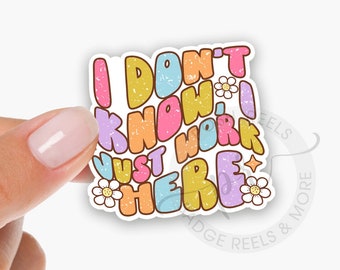 I Don&#39;t Know I Just Work Here Interchangeable Acrylic Badge Reel Topper - Funny Acrylic Swappable Badge ID Badge Topper, Funny Nurse Gift