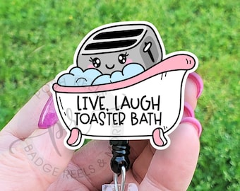 Live Laugh Toaster Bath Badge Reel, Funny Dark Humor Badge ID Holder, Handmade Acrylic Badge Reel Holder, Lanyard