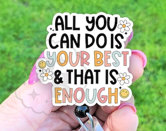 Mental Health Badge Reel, All You Can Do Is Your Best Handmade Acrylic Badge Reel Holder, Motivational Gift For Nurses and Teacher Lanyard