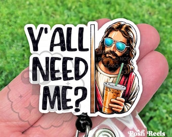 Y'all Need Me Jesus Badge Reel, Funny Nurse Acrylic Retractable Badge ID Holder, Heavy Duty, MRI Safe, Carabiner, Nurse Gift Under 15