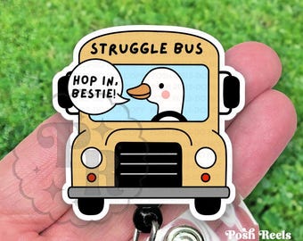 Funny “Struggle Bus” Goose Badge Reel, Hop In Bestie Badge Holder, Acrylic ID Clip for Nurses, Teachers & Coworkers, Heavy Duty, MRI Safe
