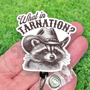 Funny Raccoon Badge Reel, What In Tarnation Handmade Acrylic Retractable Badge ID Holder, Heavy Duty, MRI Safe, Nurse or Teacher Gift