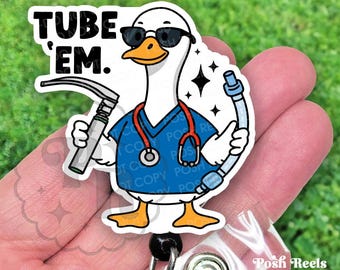 Funny Respiratory Therapist Badge Reel, Silly Goose "Tube 'Em Badge Id Holder for CRNA, Icu ER, RRT, Anesthesia, Heavy Duty