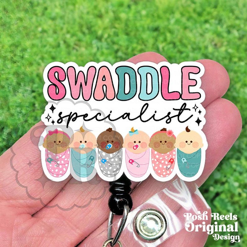 Swaddle Specialist Badge Reel - Acrylic L&D Nurse - Labor and Delivery Nurse Badge Reel, Handmade NICU Baby Nurse Gift Under 15, Heavy Duty image 1
