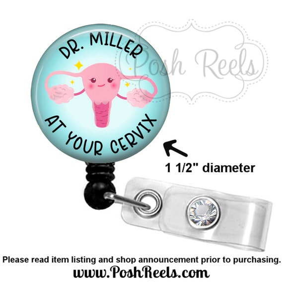 At Your Cervix Badge Reel Labor and Delivery Badge Holder OB GYN Gift  Midwife Gift Stethoscope Tag, Carabiner or Lanyard 1987 