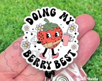 Doing My Berry Best Badge Reel, Cute Strawberry Handmade Acrylic Badge Reel For Nurse or Teacher Gift Under 15 Dollars, Heavy Duty Badge
