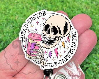 Dead Inside But Caffeinated Badge Reel, Funny Coffee Skull Badge ID Holder, Handmade Badge Reel Holder, Stethoscope Tag, Carabiner, Lanyard