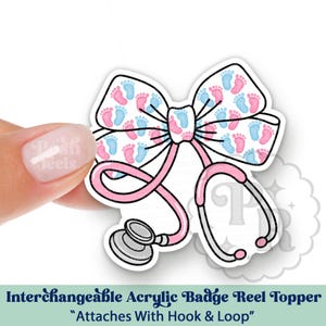Cute L&D Stethoscope Bow Interchangeable Acrylic Badge Reel Topper - NICU Baby Feet Coquette Bow Acrylic Swappable Badge Holder Topper