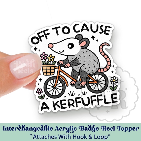 Funny Possum Interchangeable Acrylic Badge Reel Topper - Opossum Off To Cause A Kerfuffle Swappable ID Badge Topper For Nurses or Teachers