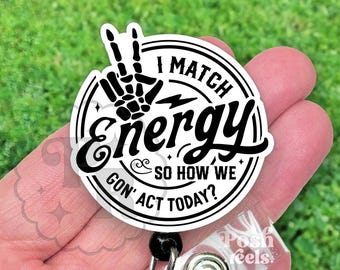 Funny I Match Energy Badge Reel - Dark Humor Nurse Badge Pull, Sarcastic Acrylic Badge Holder, Skeleton Skull Badge Reel, Carabiner, Lanyard