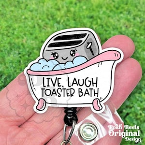 Live Laugh Toaster Bath Badge Reel, Funny Dark Humor Badge ID Holder, Handmade Acrylic Badge Reel Holder, Lanyard