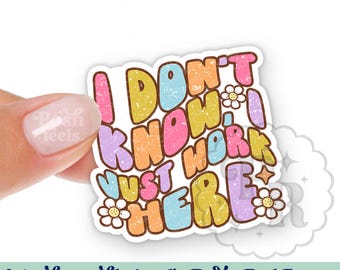 I Don't Know I Just Work Here Interchangeable Acrylic Badge Reel Topper - Funny Acrylic Swappable Badge ID Badge Topper, Funny Nurse Gift
