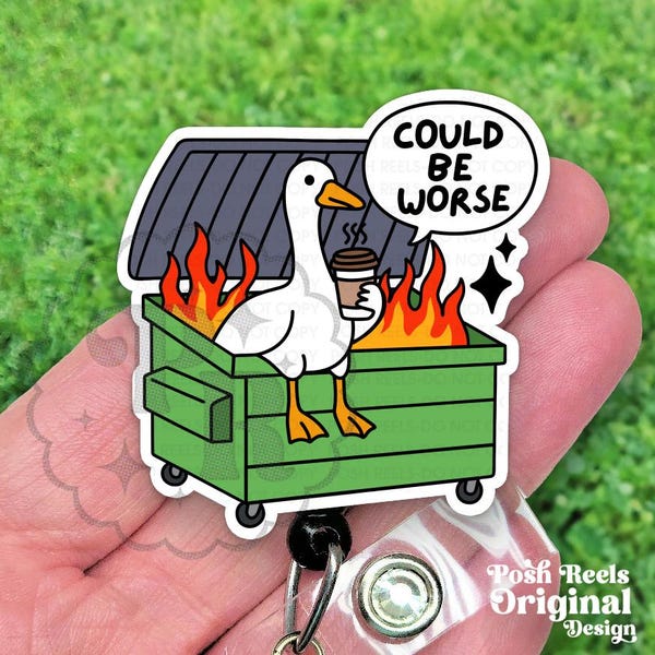 Funny Goose Dumpster Fire Badge Reel, Could Be Worse Silly Goose Badge Id Holder for Nurses, Vet Techs & Teachers, Heavy Duty, MRI Safe