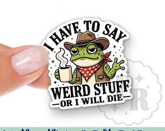 I Have To Say Weird Stuff or I’ll Die Interchangeable Acrylic Badge Reel Topper - Funny Frog Swappable Badge Id Holder Topper For Nurses
