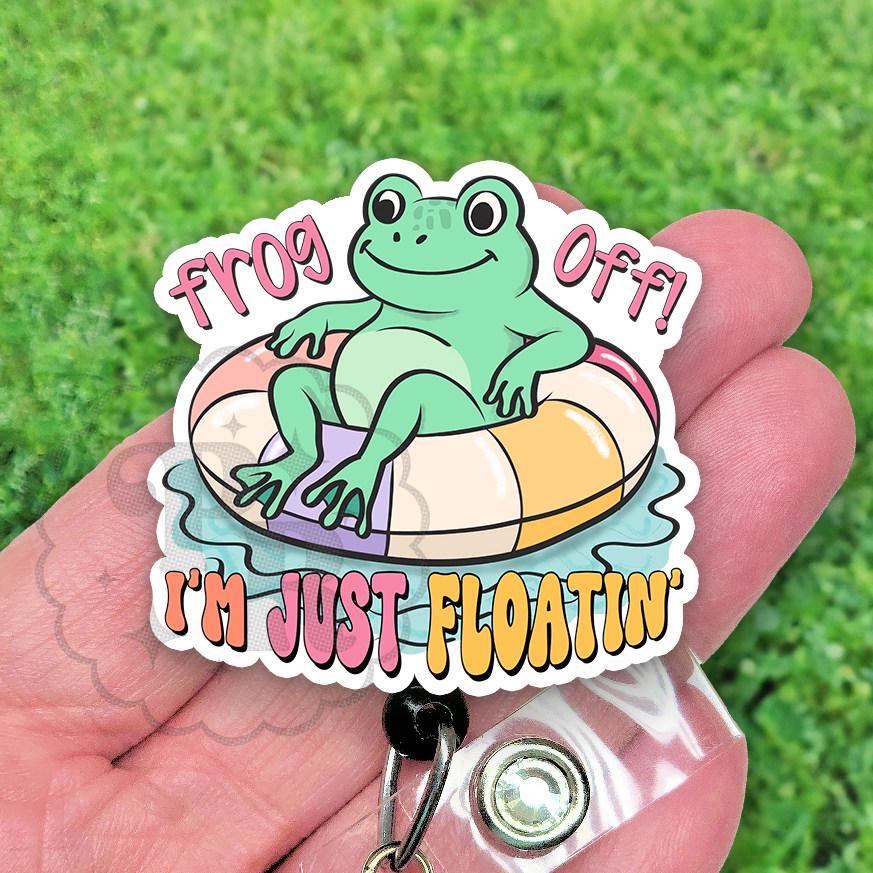 Funny Frog Badge Reel, Frog Off, I'm Just Floatin', Cute Pool Float Frog Retractable ID Holder for Nurses, Teachers, Heavy Duty, MRI Safe