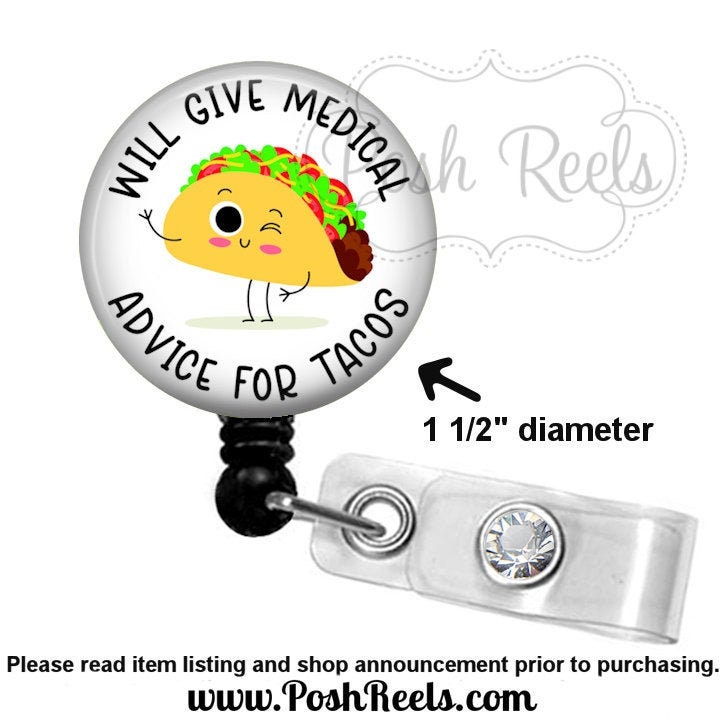 Funny Medical Badge Reel - Will Give Medical Advice For Tacos Badge R…
