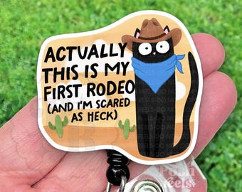 Funny Cowboy Cat Badge Reel, This Is My First Rodeo Retractable Id Holder, Western Cat Acrylic Badge Pull, Heavy Duty, MRI Safe