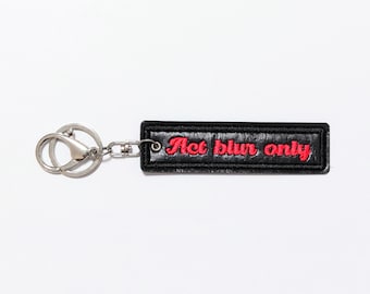 Act blur only, Neon Pink Singlish Keychain, Embroidery on Black Fused Plastic, Designer Slogan Purse Charm, Singapore Slang Bag Tag