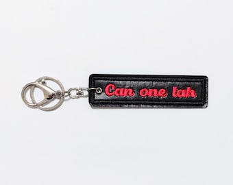 Can one lah, Neon Pink Singlish Keychain, Embroidery on Black Fused Plastic, Designer Slogan Purse Charm, Singapore Slang Bag Tag