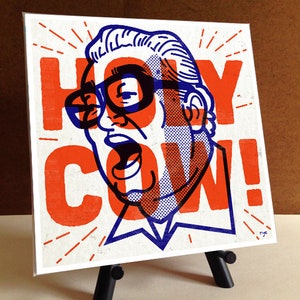 Harry Caray &quot;Holy Cow!&quot; Print