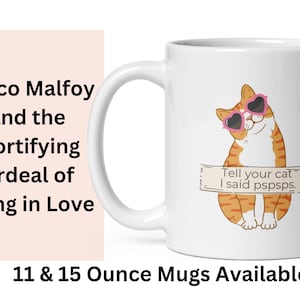 Dramione Mug - Quirky Crookshanks &quot;Tell Your Cat Pspsps&quot; Mug - Unique Draco Malfoy Fanfic Homage - Dishwasher and Microwave Safe