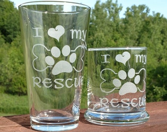 I Love My Rescue Themed Etched Glasses Set of 4 - (Choose Your Glass Style)