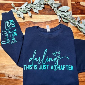 Darling this is just a chapter not the whole story crewneck, inspirational quotes, sweater weather, gift for her, positive T-shirt, mom life