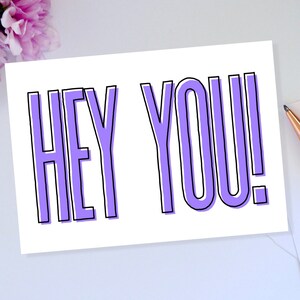 Hey You!, Thinking of You, printable digital card instant download, 5x7, A4/letter-sized