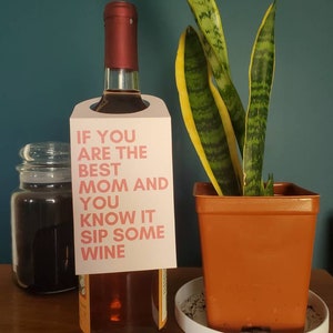 If You Are The Best Mom And You Know It Sip Some Wine, Printable Mother&#39;s Day Wine Bottle Tag, Gift for Wine Drinker&#39;s, Gift for Foodie