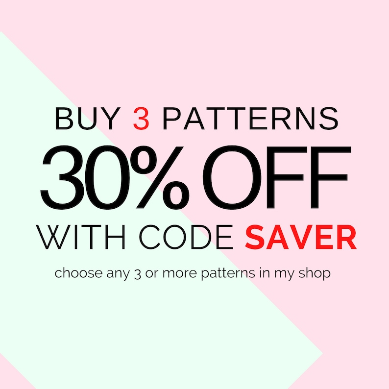 以下が含まれることがあります： ピンクとミントグリーンの背景にプロモーショングラフィック。テキストは「BUY 3 PATTERNS 30% OFF WITH CODE SAVER」と黒と赤で書かれています。グラフィックの下部には「choose any 3 or more patterns in my shop」と書かれています。