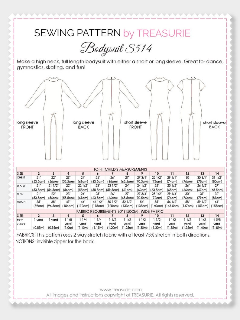 May include: Sewing pattern for a bodysuit with either a short or long sleeve. The pattern includes instructions for sizes 2 to 14, with measurements in inches and centimeters. The pattern is for a high neck, full length bodysuit, great for dance, gymnastics, skating, and fun. The pattern is by Treasurie.