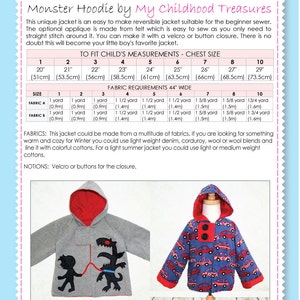 May include: Sewing pattern for a reversible monster hoodie for children. The pattern includes instructions for making a hoodie with a monster applique or a car print. The pattern is available in sizes 51 cm to 73.5 cm chest.