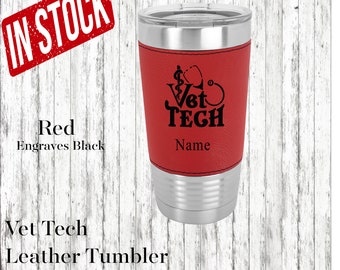 Vet Tech Personalized Leather Insulated Tumbler, Vet Tech Graduation Gift, Vet Tech Birthday Gift, Vet Tech Leather Tumbler, Vet Tech Gift