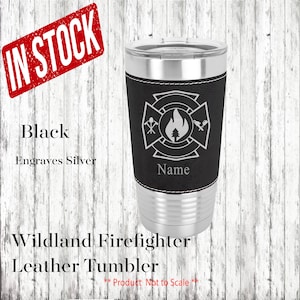 Wildland Firefighter Personalized Leather Insulated Tumbler, Wildland Firefighter Birthday Gift, Wildland Firefighter Leather Tumbler