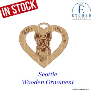 Scottie, wood ornament, with year, Scottie Gift, Dog heart Ornament, Mothers Day Gift, Custom Dog Ornament, Personalized Ornament