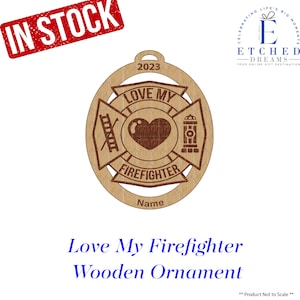Fireman Ornament, Love my Firefighter, Christmas Ornament, Personalized Ornament, Handmade Ornament, Firefighter gift, Fireman Ornament