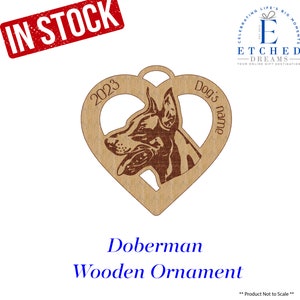 Doberman, wood ornament, with year, Doberman Gift, Dog heart Ornament, Mothers Day Gift, Custom Dog Ornament, Personalized Ornament