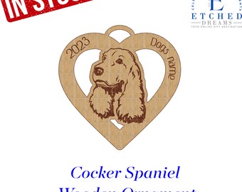 Cocker Spaniel, wood ornament, W/year, Cocker Spaniel Gift, Dog heart Ornament, Mothers Day Gift, Custom Dog Ornament, Personalized Ornament