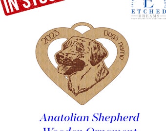 Anatolian Shepherd, wood ornament, W/ year, Anatolian Shepherd Gift, Dog heart Ornament, Mothers Day Gift, Custom Dog Ornament, Personalized