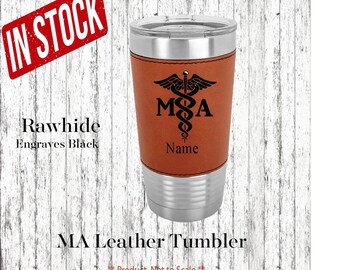 MA/Medical Assistant Personalized Leather Insulated Tumbler, MA/Medical Assistant Graduation Gift, MA/Medical Assistant Birthday Gift,