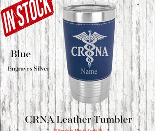 CRNA Personalized Leather Insulated Tumbler, CRNA Graduation Gift, CRNa Birthday Gift, CRNA Leather Tumbler, CRNa Gift