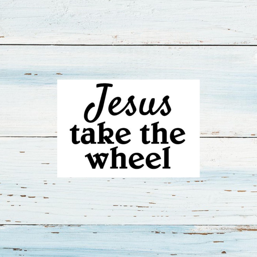 Jesus Take the Wheel Decal/christian Car Decal/christian Car Accessory