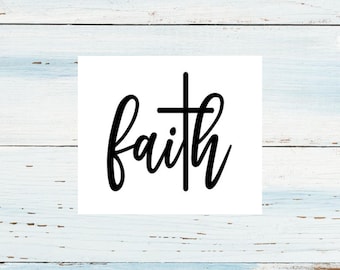 Faith Decal: Christian Car Accessory, Tumbler Sticker